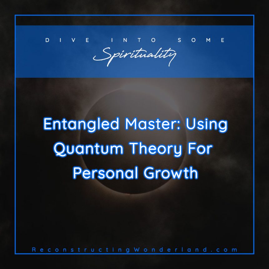 entangled master quantum theory for personal growth